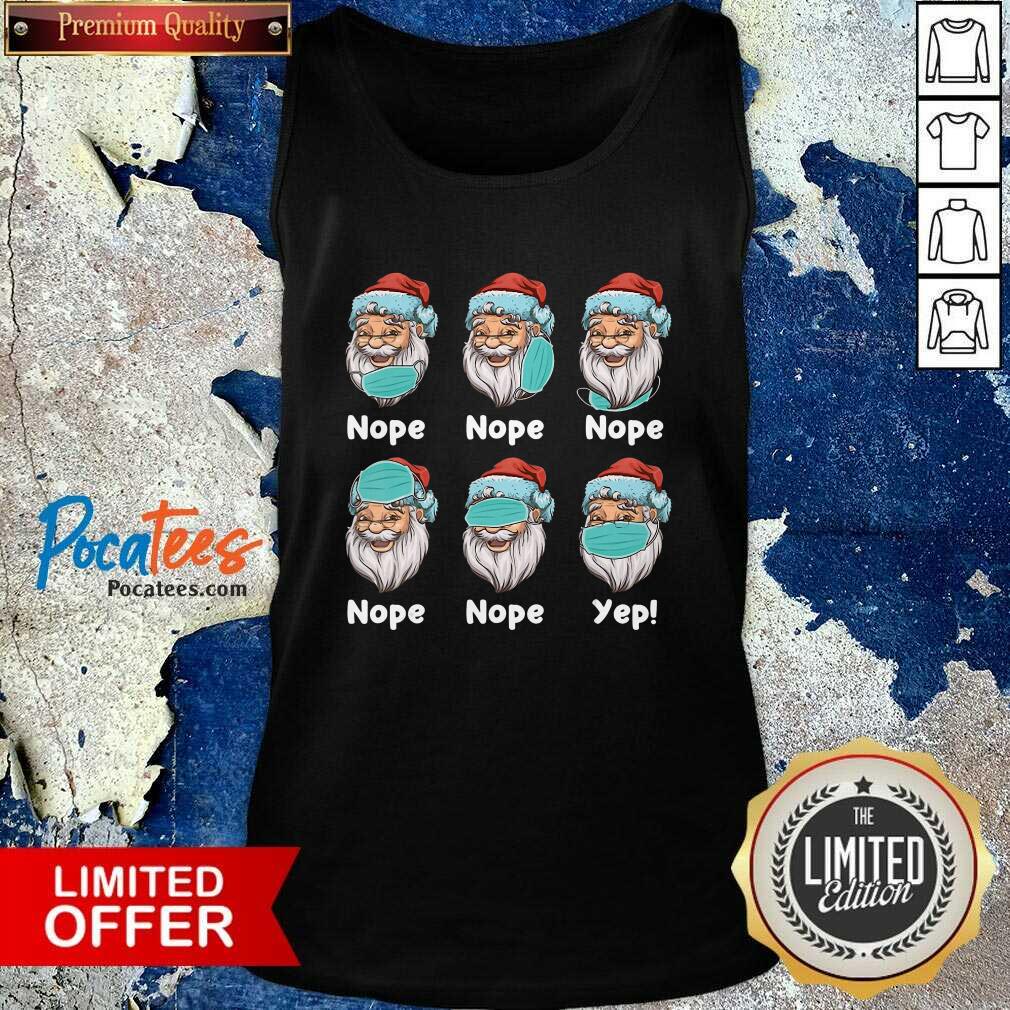 Hot Christmas 2020 Santa Wearing Mask Wrong Nope Yep Christmas Shirt
