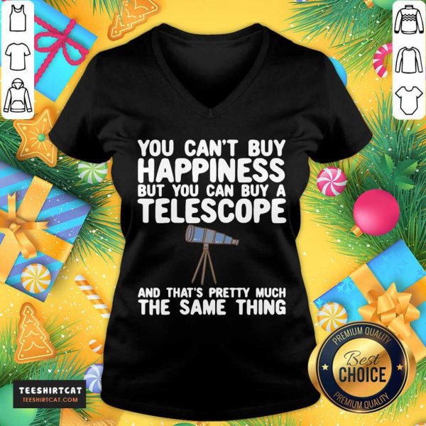 hot-you-cant-buy-happiness-but-you-can-buy-a-telescope-and-v-neck-600x600-1.jpg