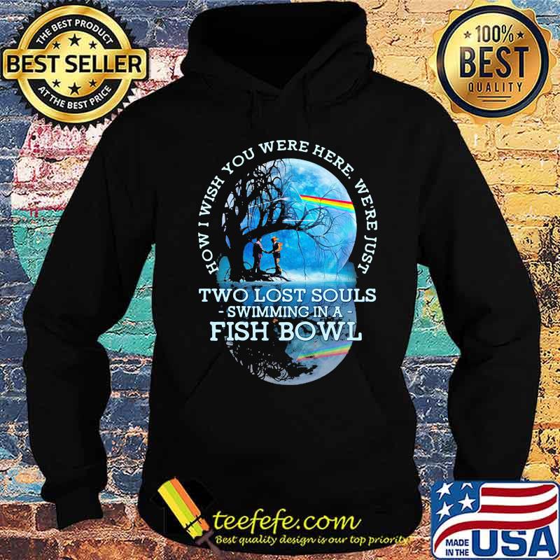 How I Wish You Were Here We’re Just Two Lost Souls Swimming In A Fish Bowl Lgbt Pink Floyd Shirt Hoodie How I Wish You Were Here We’re Just Two Lost Souls Swimming In A Fish Bowl Lgbt Pink Floyd Shirt Hoodie