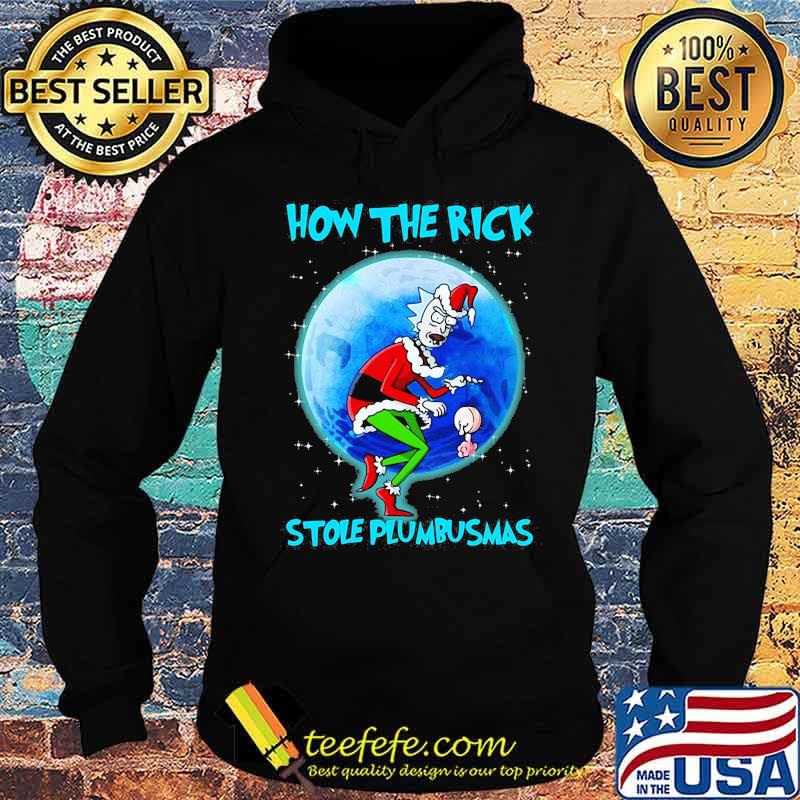 How The Rick Stole Plumbusmas Wear Pajama Christmas Santa Shirt Hoodie How The Rick Stole Plumbusmas Wear Pajama Christmas Santa Shirt Hoodie