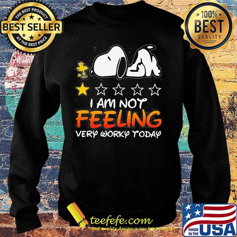 I Am Not Feeling Very Worky Today Recommend One Stars Snoopy With Woodstock Shirt Sweater I Am Not Feeling Very Worky Today Recommend One Stars Snoopy With Woodstock Shirt Sweater