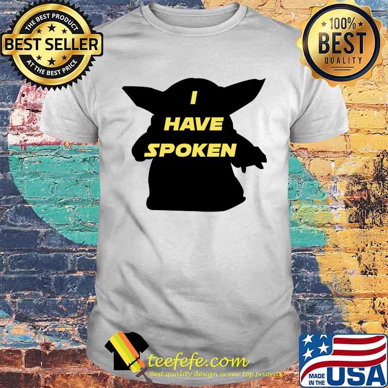 I Have Spoken Yoda Baby Star Wars Shirt