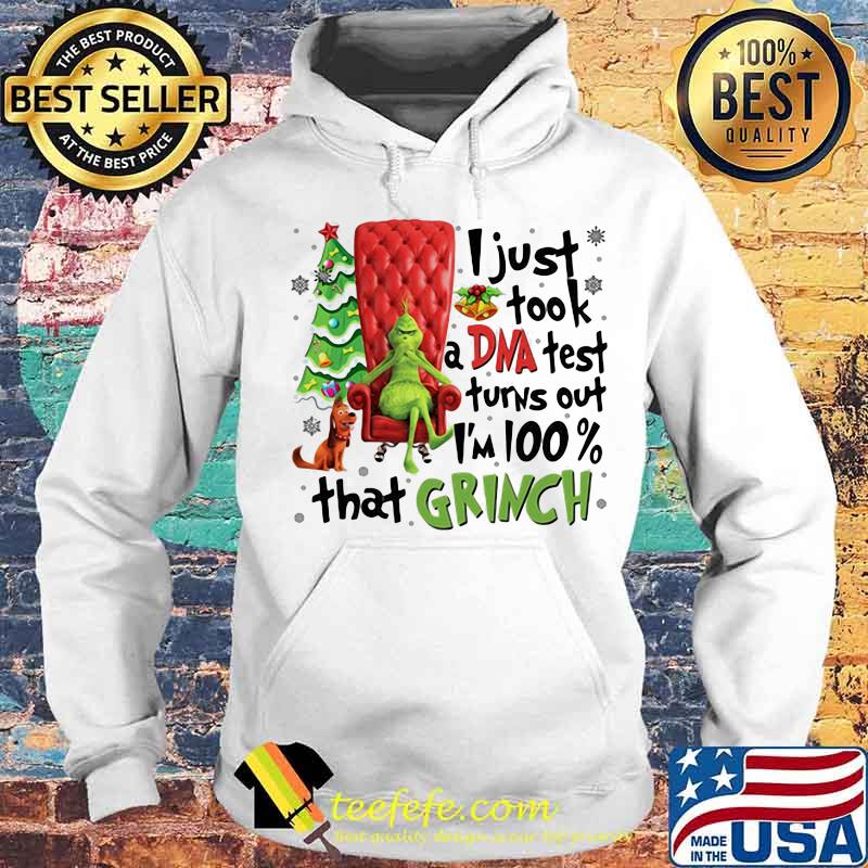 I Just Took A DNA Test Turns Out I'm 100% That Grinch Cane Throne Christmastree Xmas Shirt Hoodie I Just Took A DNA Test Turns Out I'm 100% That Grinch Cane Throne Christmastree Xmas Shirt Hoodie