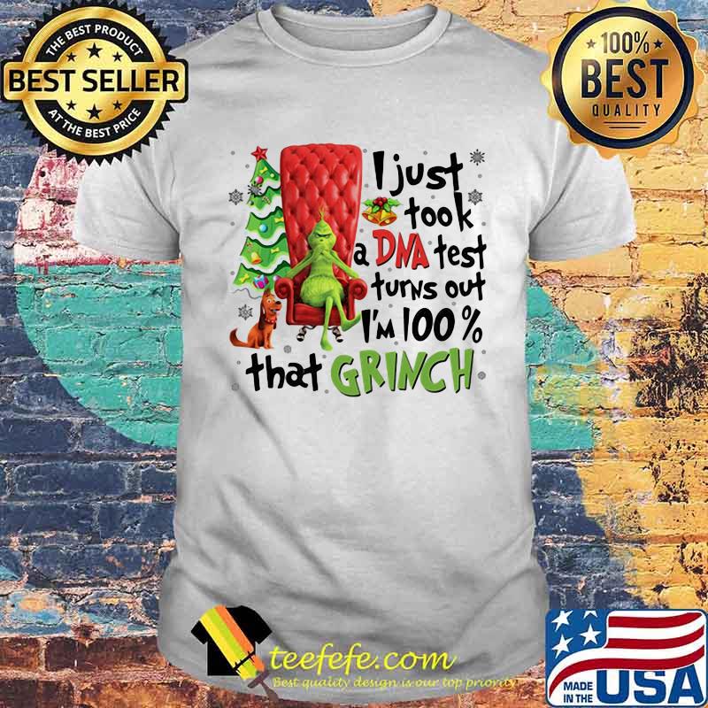 I Just Took A DNA Test Turns Out I'm 100% That Grinch Cane Throne Christmastree Xmas Shirt I Just Took A DNA Test Turns Out I'm 100% That Grinch Cane Throne Christmastree Xmas Shirt