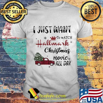 I Just Want To Watch Hallmark Christmas Movie Allday Car Xmas Shirt
