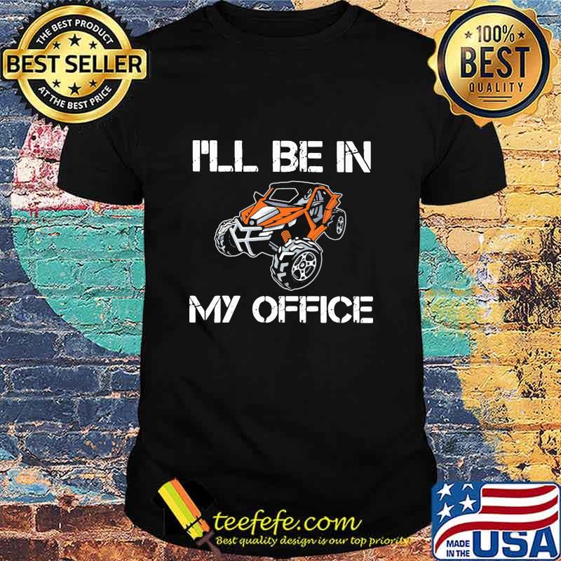 I'll Be In My Office Terrain Racing Shirt