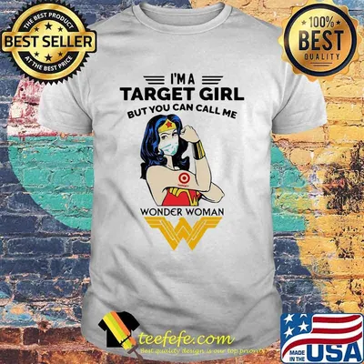 I’m A Target Girl But You Can Call Me Wonder Woman Wear Mask Covid 19 Shirt
