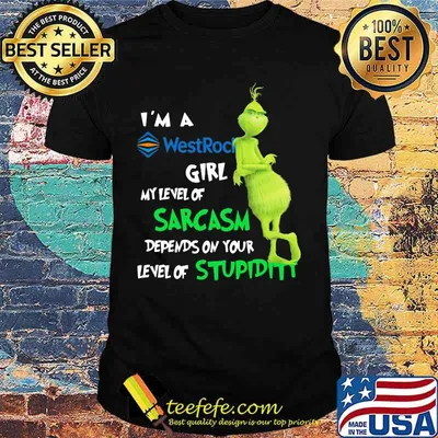 I’m A Westrock Girl My Level Of Sarcasm Depends On Your Stupiditt Grinch Xmas Shirt