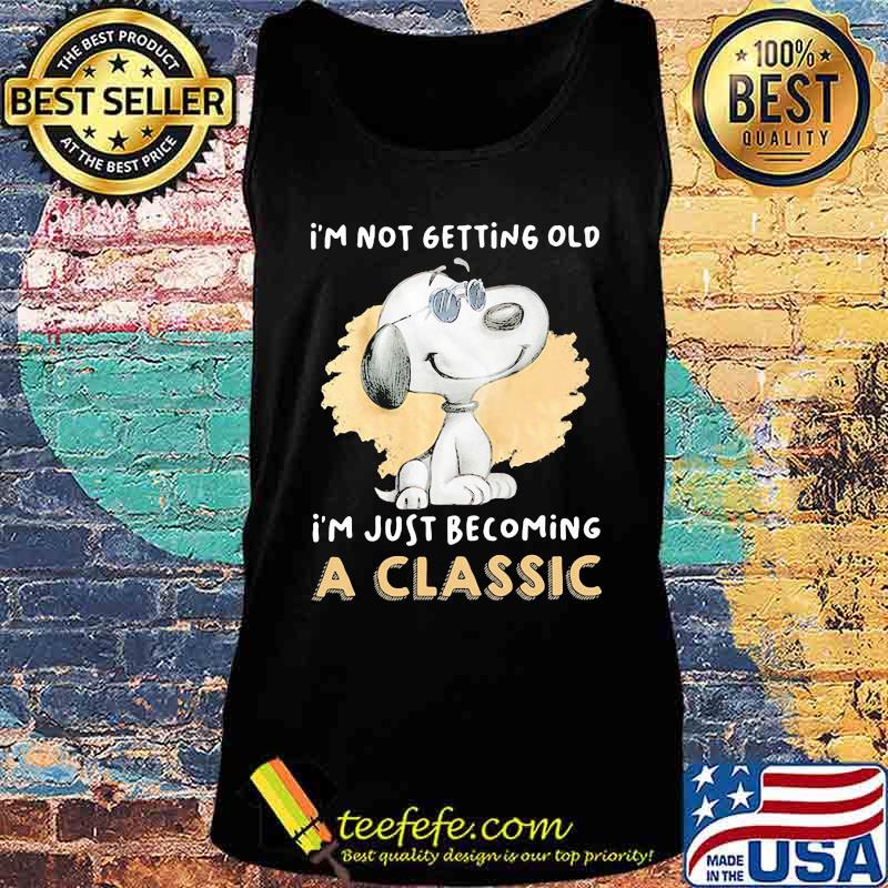 I’m Not Getting Old I’m Just Becoming A Classic Snoopy Wear Sunglasses Shirt Tank top I’m Not Getting Old I’m Just Becoming A Classic Snoopy Wear Sunglasses Shirt Tank top