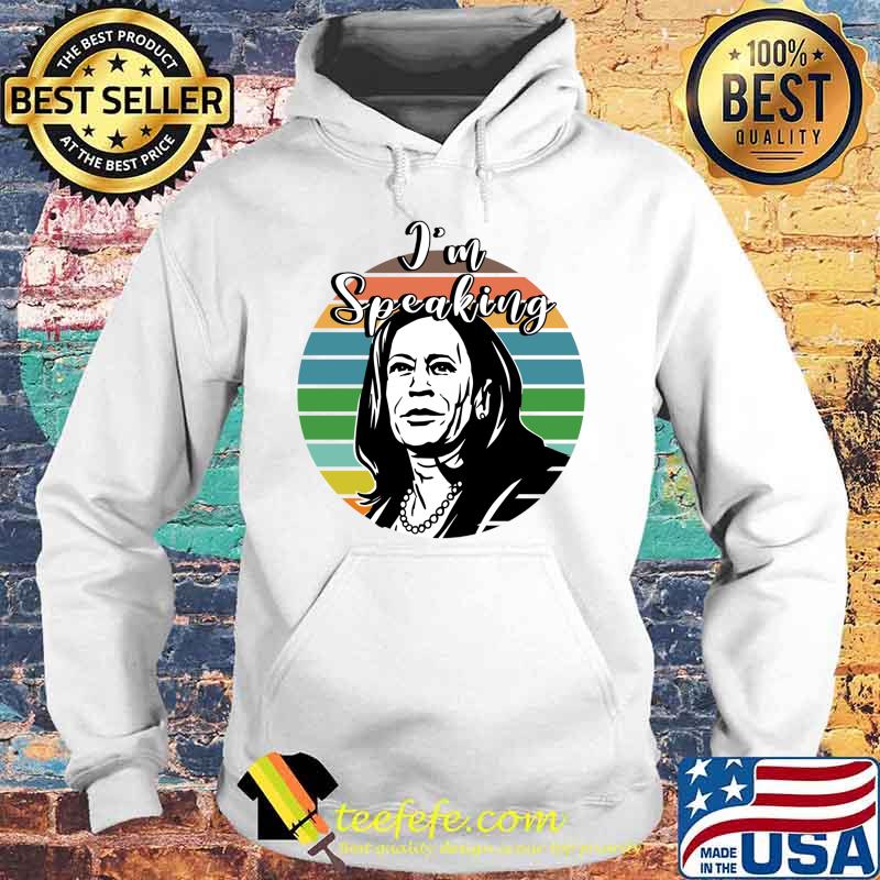 I’m Speaking Graphic Kamala Harris Quotes For President 2020 Vintage Shirt Hoodie I’m Speaking Graphic Kamala Harris Quotes For President 2020 Vintage Shirt Hoodie