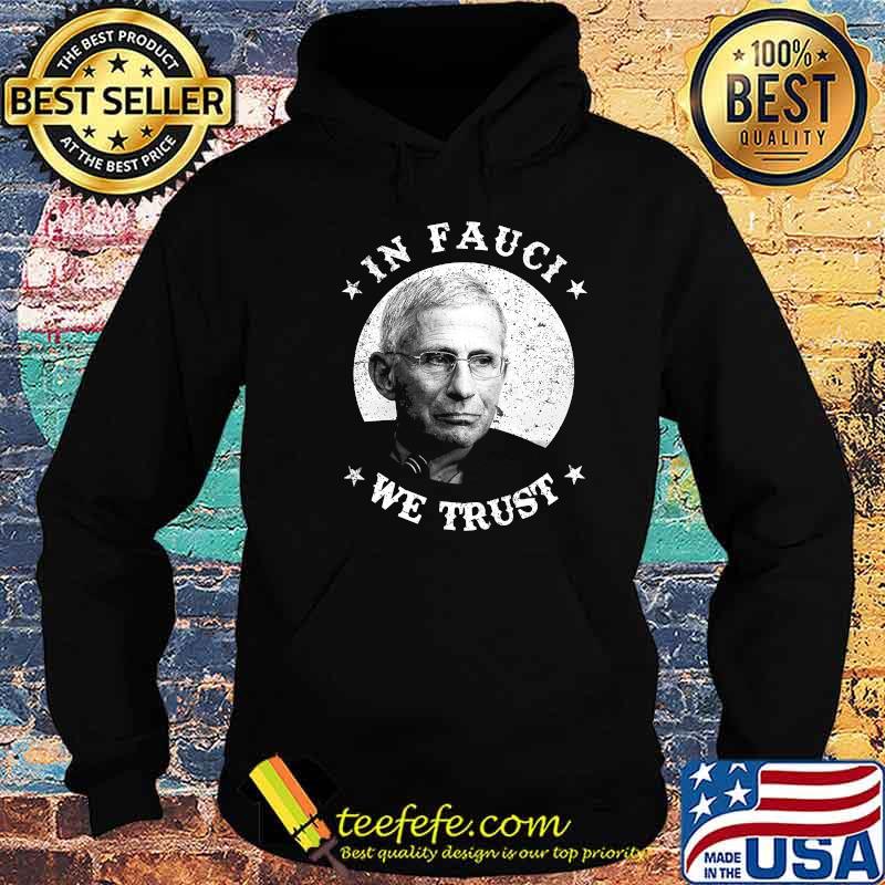 In Fauci We Trust Shirt Trust Science Not Morons Trust Fauci Shirt Hoodie In Fauci We Trust Shirt Trust Science Not Morons Trust Fauci Shirt Hoodie