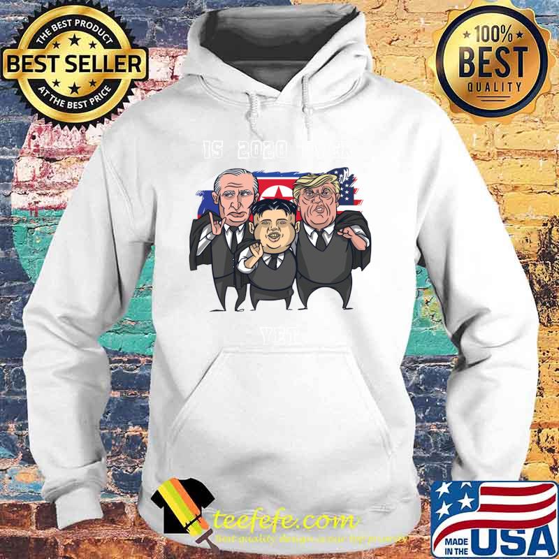 Is 2020 Over Yet Joe Biden Trump Celebration American Flag Shirt Hoodie Is 2020 Over Yet Joe Biden Trump Celebration American Flag Shirt Hoodie