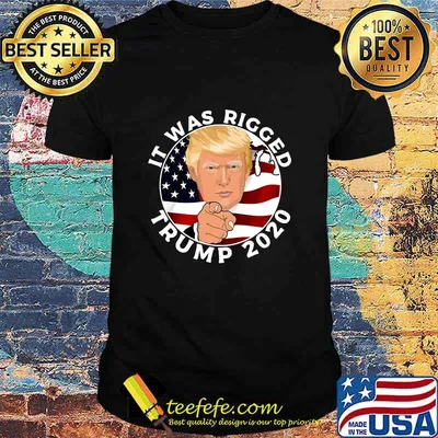 It Was Rigged Trump 2020 Election President American Flag Shirt
