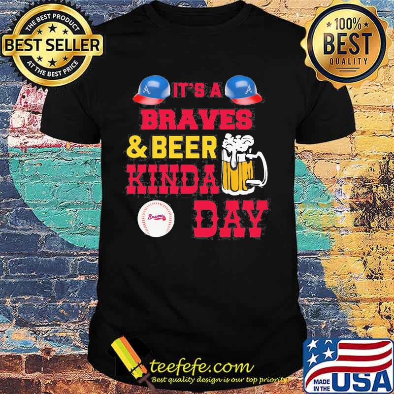 It’s Braves And Beer Kinda Day Football Shirt