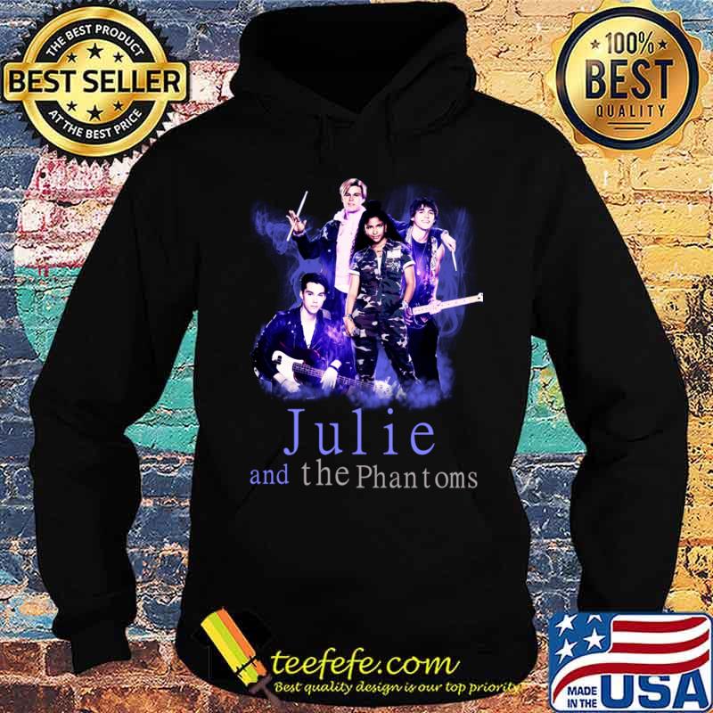Julie and the Phantoms band music Shirt Hoodie Julie and the Phantoms band music Shirt Hoodie