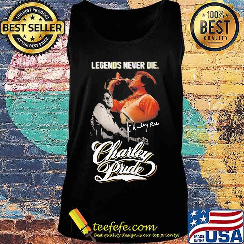 Legends Never Die Charley Pride Signature Shirt Tank top Legends Never Die Charley Pride Signature Shirt Tank top