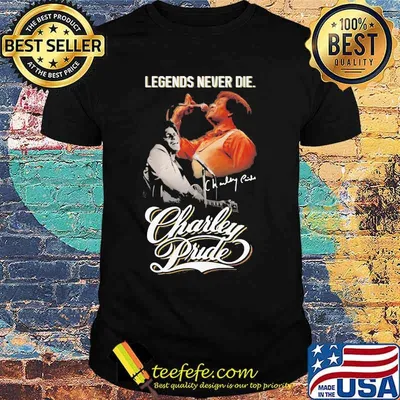 Legends Never Die Charley Pride Signature Shirt