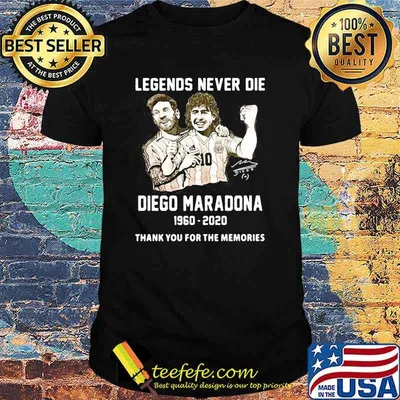 Legends Never Die Diego Maradona Thank You For The Memories Football Shirt