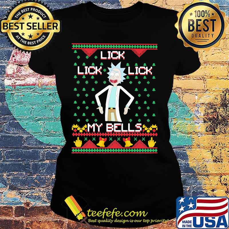 Lick Lick my bells Rick and Morty s Ladies tee Lick Lick my bells Rick and Morty s Ladies tee