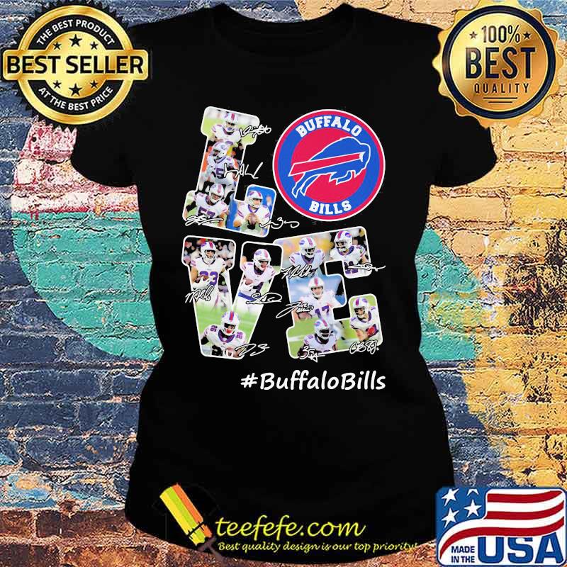 Love Buffalo Bills Signature Football Team Shirt Ladies tee Love Buffalo Bills Signature Football Team Shirt Ladies tee