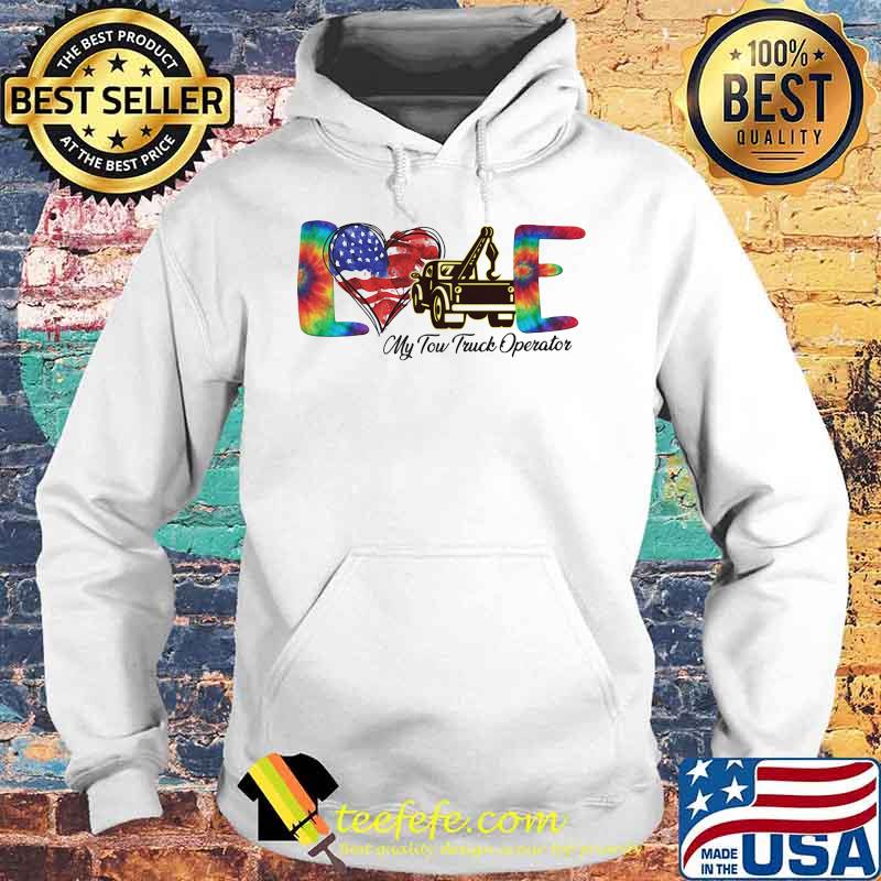 Love My Tou Truck Operator Heart American Flag Shirt Hoodie Love My Tou Truck Operator Heart American Flag Shirt Hoodie