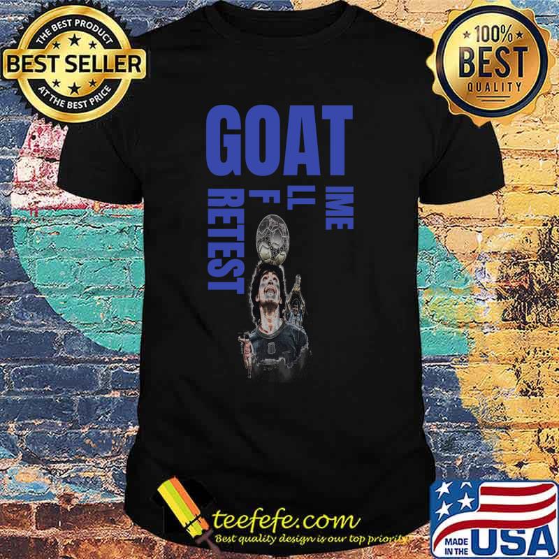 Maradona Goat Greatest Of All Time Shirt Maradona Goat Greatest Of All Time Shirt