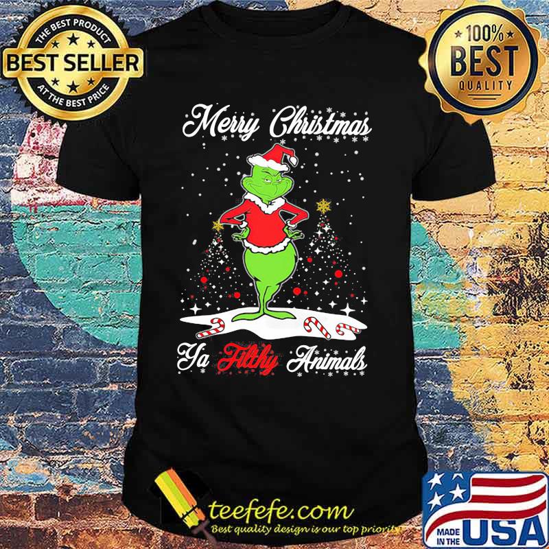 Merry Christmas Ya Tilthy Animals Grinch Merry Xmas Shirt