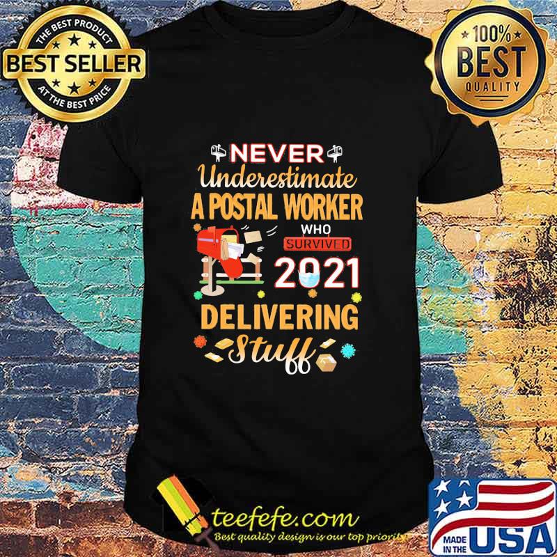 Never Underestimate A Postal Worker Who Survived Delivering Stuff 2021 Letter Box Shirt