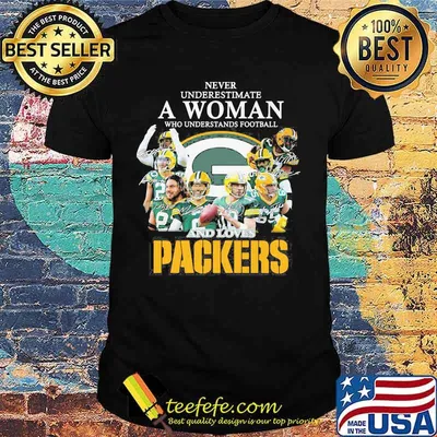 Never Underestimate A Woman And Love Packers Football Team Shirt