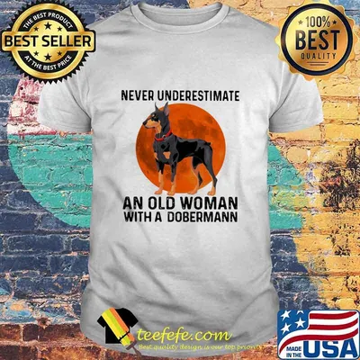 Never Underestimate An Old Woman With A Dobermann Moonblood Shirt