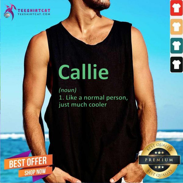 nice-callie-definition-personalized-name-tank-top-600x600-1.jpg