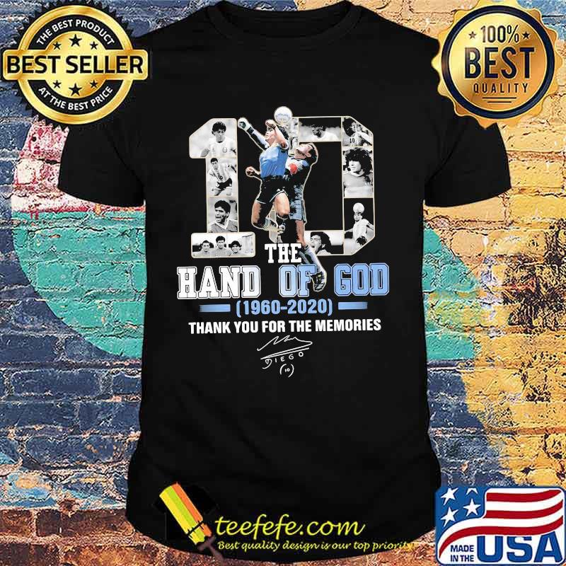 Number 10 Maradona Hand Of God 1960 2020 Thank You For The Memories Signuature Shirt