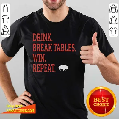 Official Buffalo Bills Drink Break Tables Win Repeat Shirt