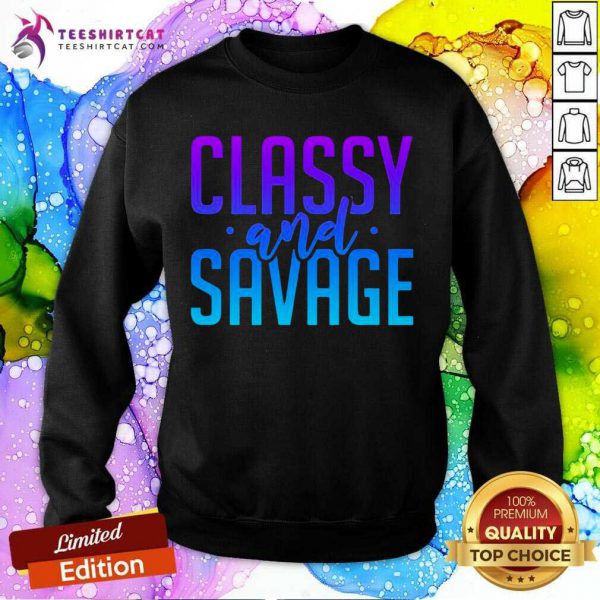 official-classy-and-savage-sweatshirt-600x600-1.jpg