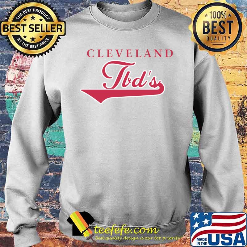 Official Cleveland Tbd’s Black Only Shirt Sweater Official Cleveland Tbd’s Black Only Shirt Sweater