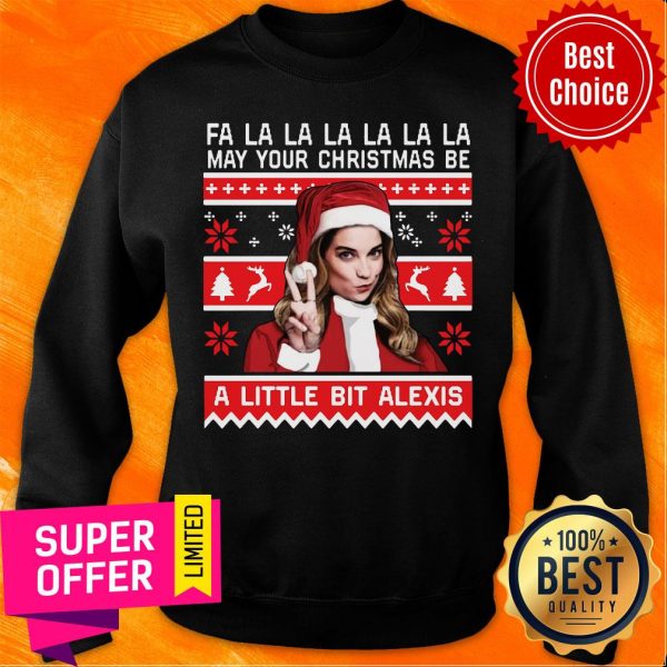 official-fa-la-may-your-christmas-be-a-little-bit-alexis-sweatshirt-600x600-1.jpg
