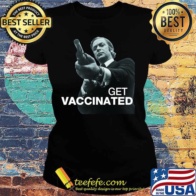 Official Get Vaccinated Get Carter Shirt Ladies tee Official Get Vaccinated Get Carter Shirt Ladies tee