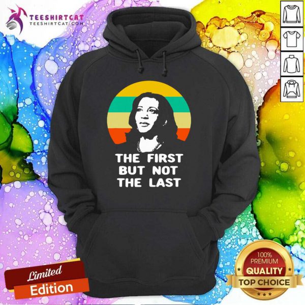 official-the-first-but-not-the-last-vintage-kamala-harris-vp-hoodie-600x600-1.jpg
