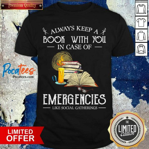 perfect-always-keep-a-book-with-you-in-case-of-emergencies-like-social-gatherings-shirt-600x600-1.jpg