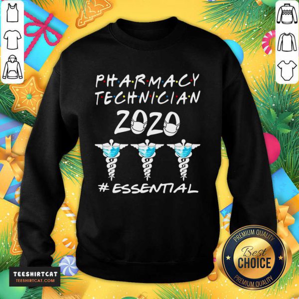 perfect-pharmacy-technician-2020-essential-sweatshirt-600x600-1.jpg