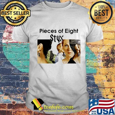 Pieces Of Eight Styx Music Mike Mettler Smash Success Shirt