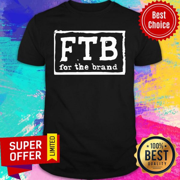 premium-ftb-for-the-brand-shirt-600x600-1.jpg