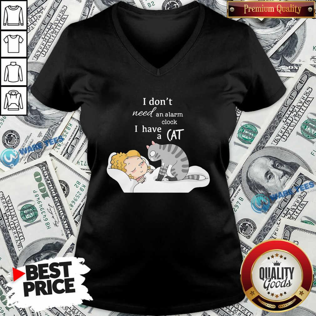 Premium I Don’t Need An Alarm Clock I Have A Cat Shirt