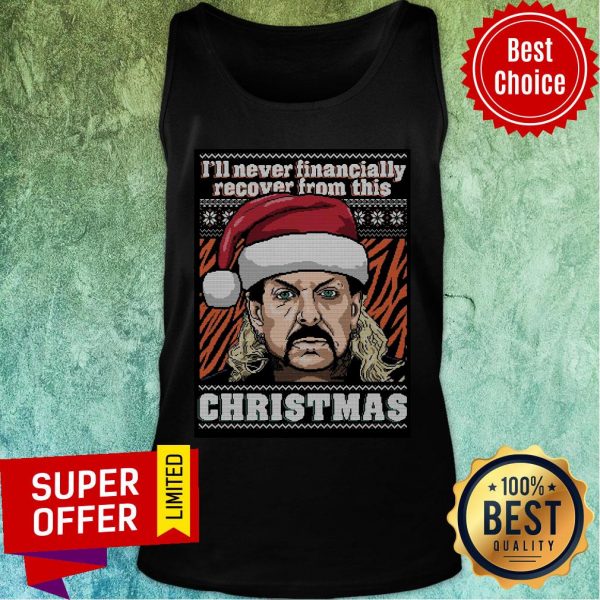 premium-santa-joe-exotic-ill-never-financially-recover-from-this-ugly-christmas-tank-top-600x600-1.jpg