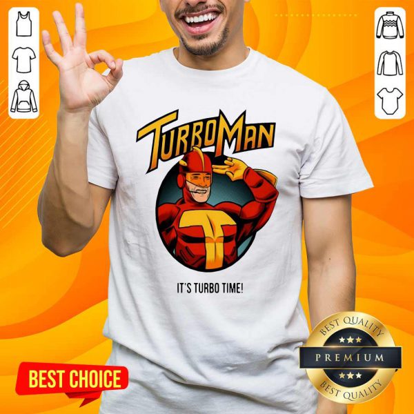 Premium Turbo Man Its Turbo Time Shirt