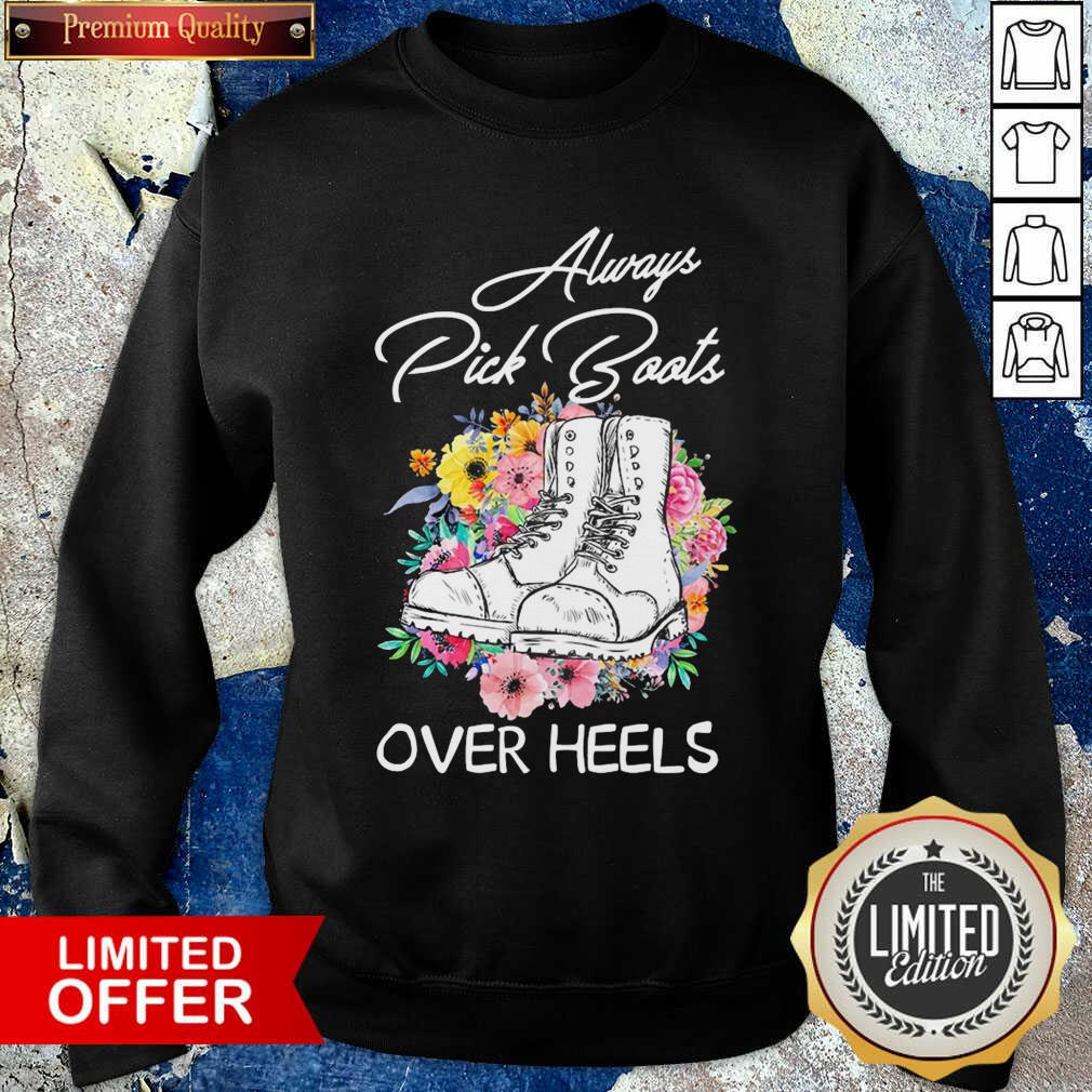 Pretty Always Pick Boots Over Heels Flower T-Shirt