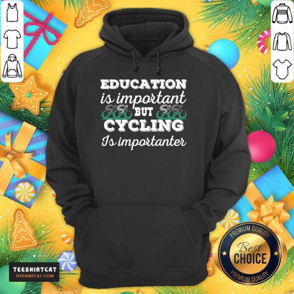 pretty-education-is-important-but-cycling-is-importanter-hoodie-600x600-1.jpg