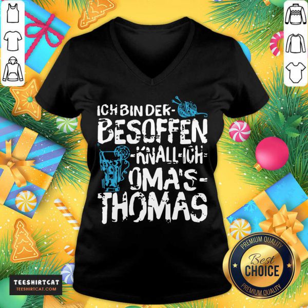 pretty-ich-bin-der-besoffen-knall-ich-omas-thomas-v-neck-600x600-1.jpg