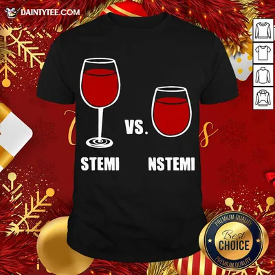 Pretty Nurse Anesthesia Humor Stemi Vs Nstemi Shirt