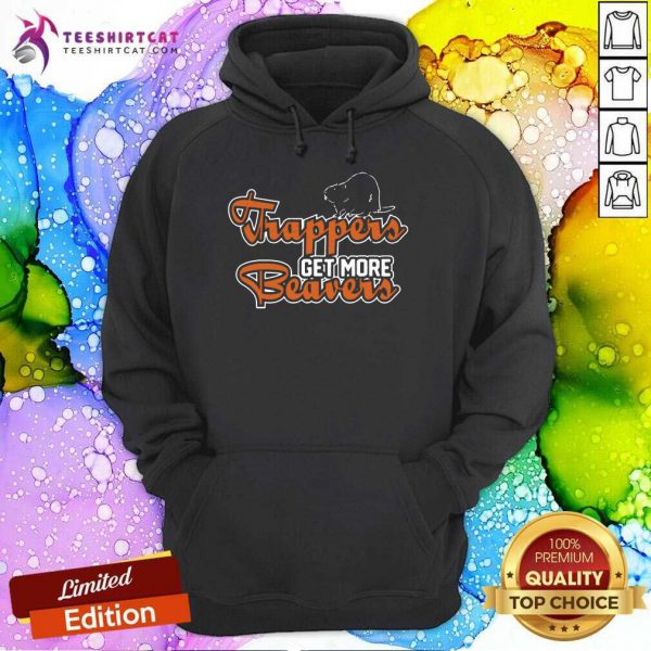 pretty-trapper-get-more-beavers-trapping-hunting-trap-hoodie-600x600-1.jpg